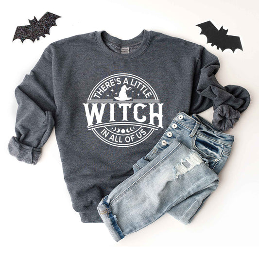 A Little Witch in All of Us Sweatshirt